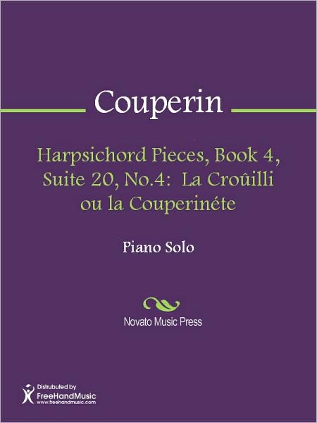 Harpsichord Pieces, Book 4, Suite 20, No.4: La Crouilli ou la Couperinete