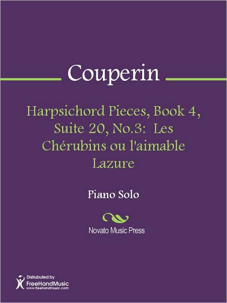 Harpsichord Pieces, Book 4, Suite 20, No.3: Les Cherubins ou l'aimable Lazure