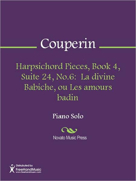 Harpsichord Pieces, Book 4, Suite 24, No.6: La divine Babiche, ou Les amours badin