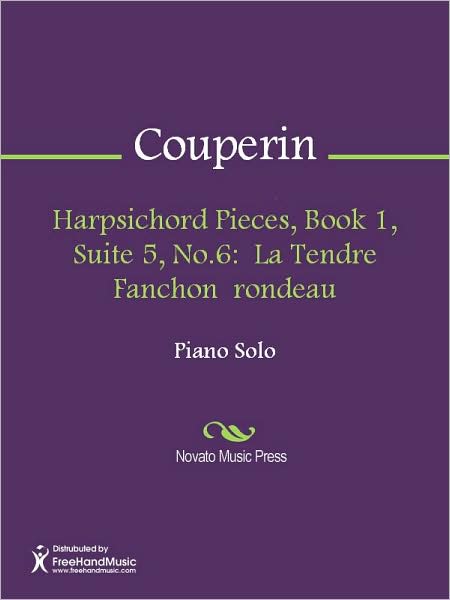 Harpsichord Pieces, Book 1, Suite 5, No.6: La Tendre Fanchon rondeau