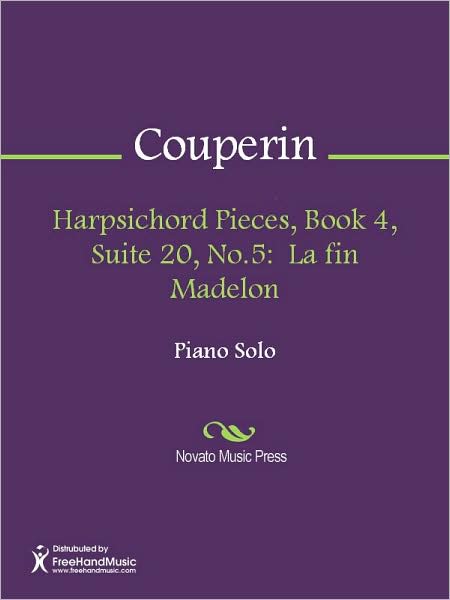 Harpsichord Pieces, Book 4, Suite 20, No.5: La fin Madelon