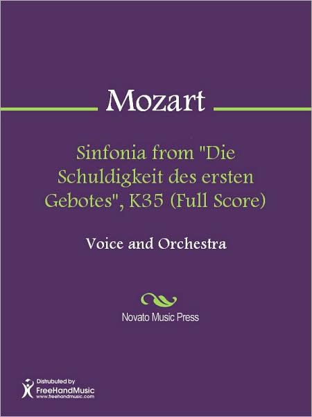 Sinfonia from "Die Schuldigkeit des ersten Gebotes", K35 (Full Score)
