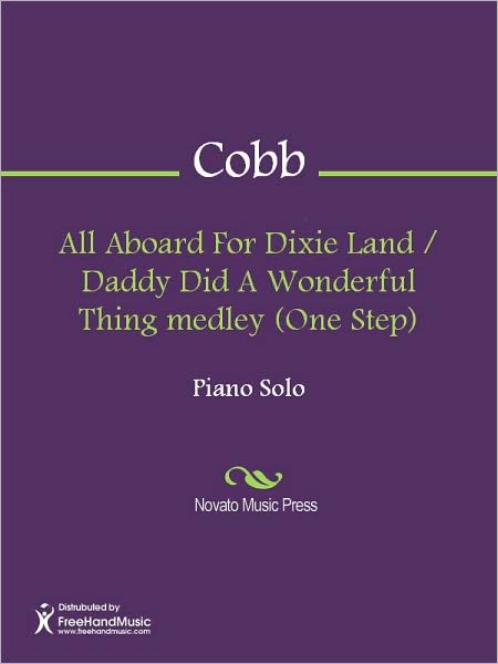 All Aboard For Dixie Land / Daddy Did A Wonderful Thing medley (One Step)
