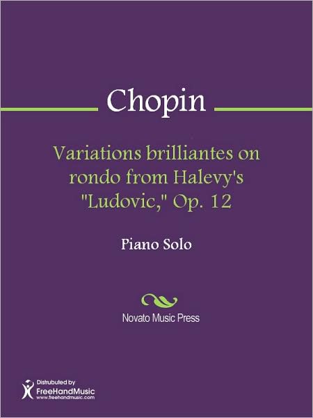 Variations brilliantes on rondo from Halevy's "Ludovic," Op. 12