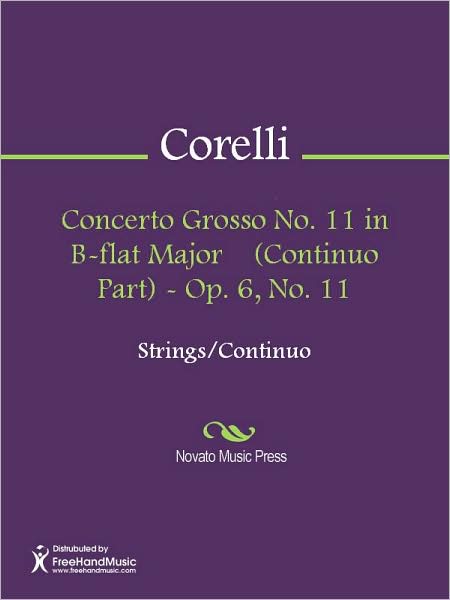 Concerto Grosso No. 11 in B-flat Major (Continuo Part) - Op. 6, No. 11
