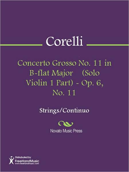 Concerto Grosso No. 11 in B-flat Major (Solo Violin 1 Part) - Op. 6, No. 11