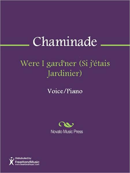 Were I gard'ner (Si j'etais Jardinier)