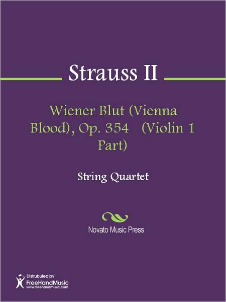Wiener Blut (Vienna Blood), Op. 354 (Violin 1 Part)