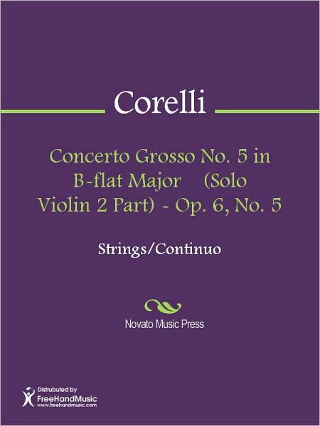 Concerto Grosso No. 5 in B-flat Major (Solo Violin 2 Part) - Op. 6, No. 5