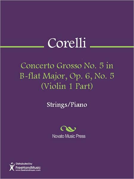 Concerto Grosso No. 5 in B-flat Major, Op. 6, No. 5 (Violin 1 Part)