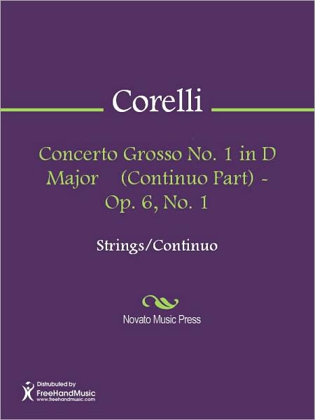 Concerto Grosso No. 1 in D Major (Continuo Part) - Op. 6, No. 1