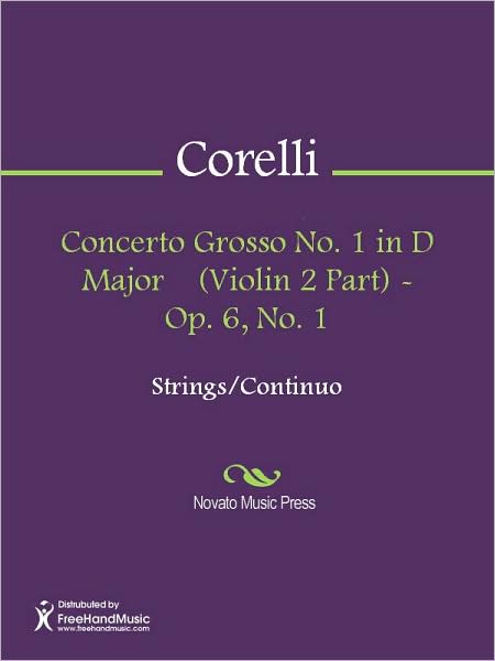 Concerto Grosso No. 1 in D Major (Violin 2 Part) - Op. 6, No. 1