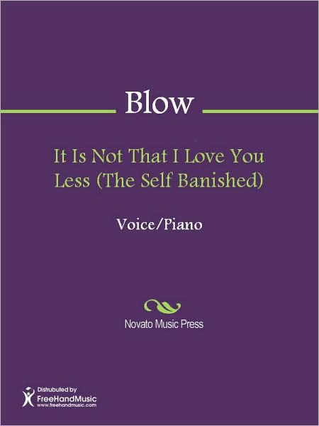 It Is Not That I Love You Less (The Self Banished)