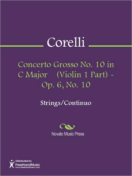 Concerto Grosso No. 10 in C Major (Violin 1 Part) - Op. 6, No. 10