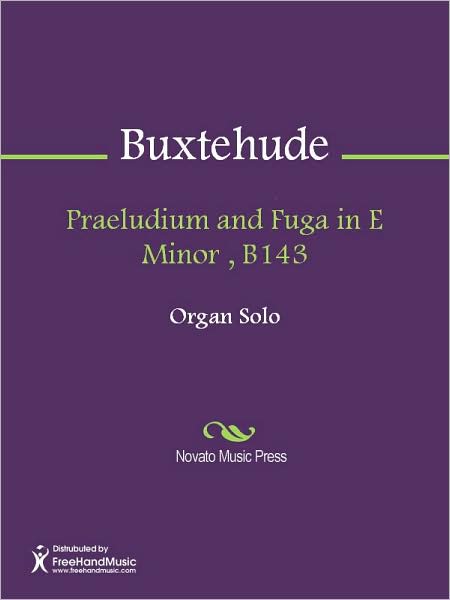 Praeludium and Fuga in E Minor , B143