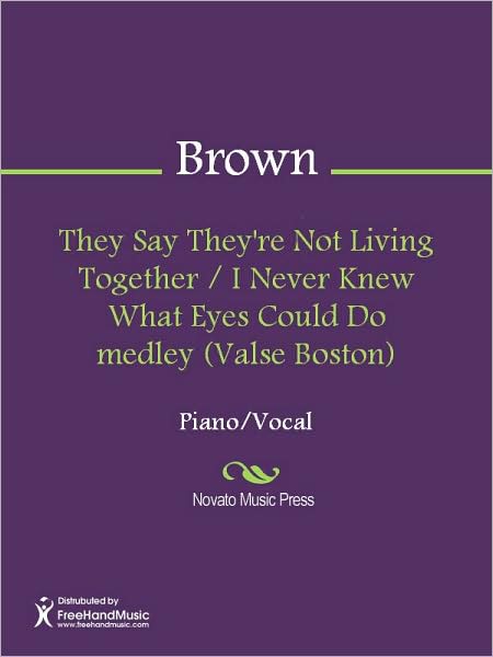 They Say They're Not Living Together / I Never Knew What Eyes Could Do medley (Valse Boston)