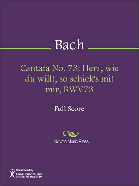 Cantata No. 73: Herr, wie du willt, so schick's mit mir, BWV73