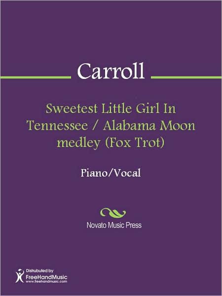 Sweetest Little Girl In Tennessee / Alabama Moon medley (Fox Trot)