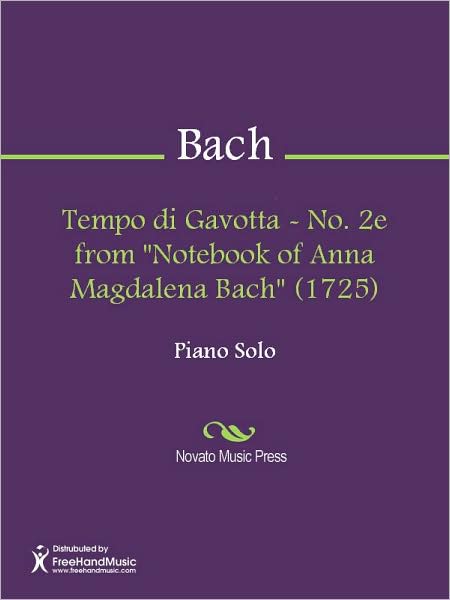 Tempo di Gavotta - No. 2e from "Notebook of Anna Magdalena Bach" (1725)
