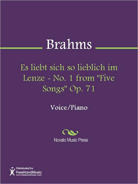 Es liebt sich so lieblich im Lenze - No. 1 from "Five Songs" Op. 71
