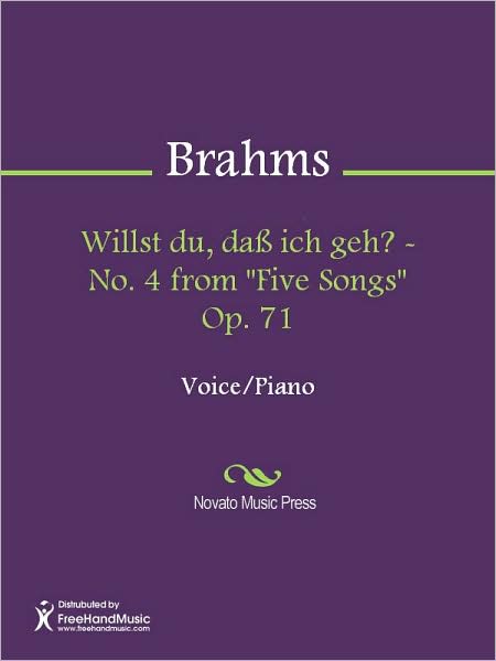 Willst du, dass ich geh? - No. 4 from "Five Songs" Op. 71