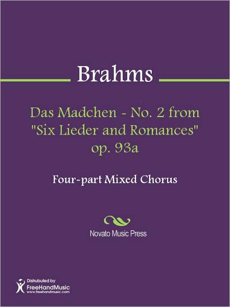 Das Madchen - No. 2 from "Six Lieder and Romances" op. 93a