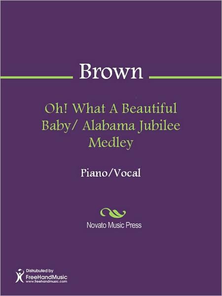 Oh! What A Beautiful Baby/ Alabama Jubilee Medley