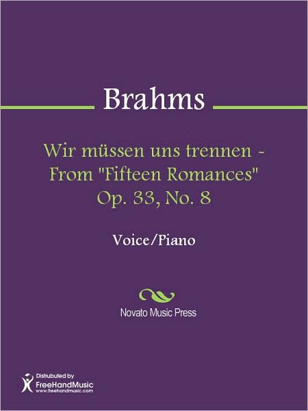 Wir mussen uns trennen - From "Fifteen Romances" Op. 33, No. 8