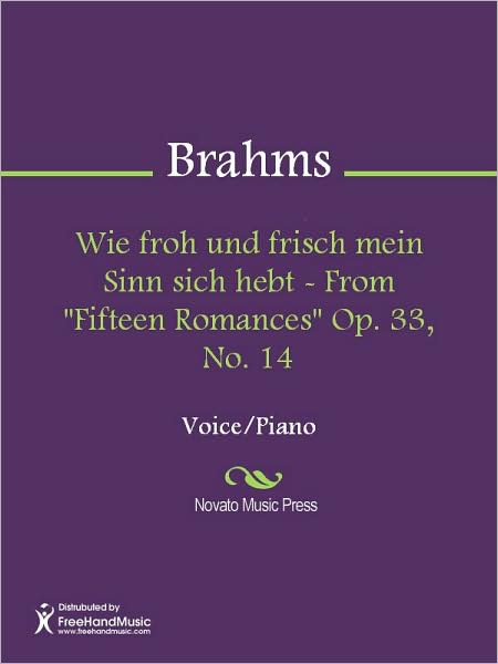 Wie froh und frisch mein Sinn sich hebt - From "Fifteen Romances" Op. 33, No. 14