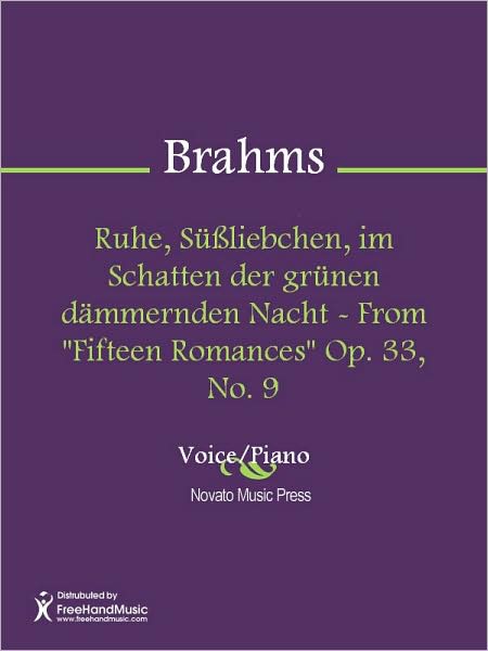 Ruhe, Sussliebchen, im Schatten der grunen dammernden Nacht - From "Fifteen Romances" Op. 33, No. 9