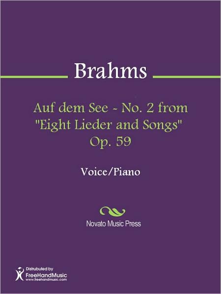 Auf dem See - No. 2 from "Eight Lieder and Songs" Op. 59