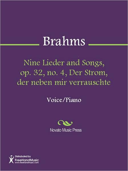 Nine Lieder and Songs, op. 32, no. 4, Der Strom, der neben mir verrauschte