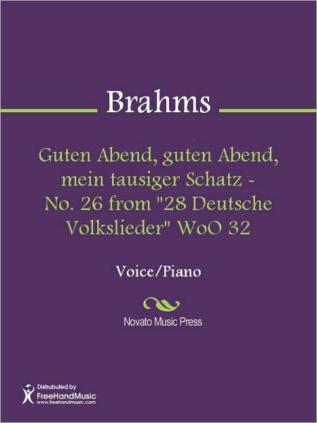 Guten Abend, guten Abend, mein tausiger Schatz - No. 26 from "28 Deutsche Volkslieder" WoO 32