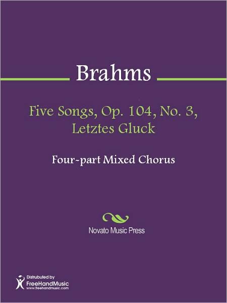 Five Songs, Op. 104, No. 3, Letztes Gluck