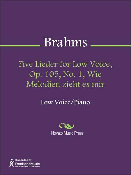 Five Lieder for Low Voice, Op. 105, No. 1, Wie Melodien zieht es mir