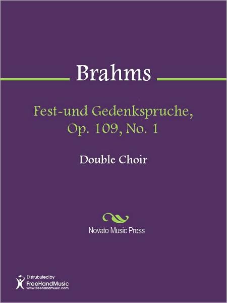 Fest-und Gedenkspruche, Op. 109, No. 1