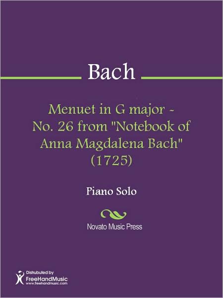 Menuet in G major - No. 26 from "Notebook of Anna Magdalena Bach" (1725)