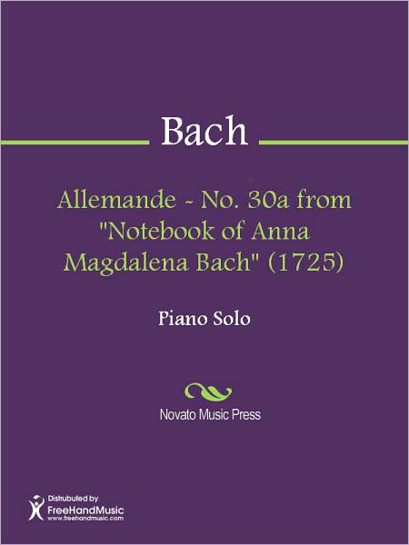 Allemande - No. 30a from "Notebook of Anna Magdalena Bach" (1725)