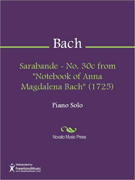 Sarabande - No. 30c from "Notebook of Anna Magdalena Bach" (1725)