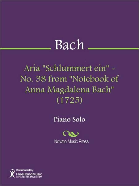 Aria "Schlummert ein" - No. 38 from "Notebook of Anna Magdalena Bach" (1725)