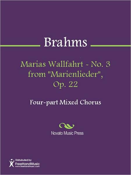 Marias Wallfahrt - No. 3 from "Marienlieder", Op. 22