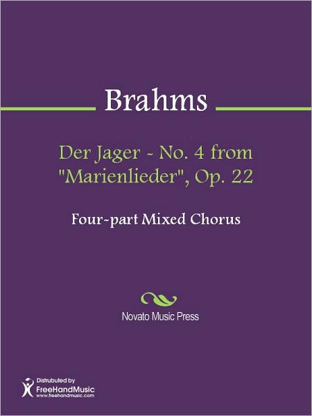 Der Jager - No. 4 from "Marienlieder", Op. 22