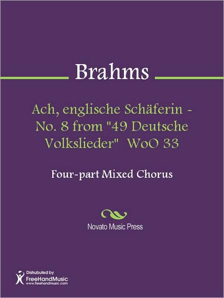 Ach, englische Schaferin - No. 8 from "49 Deutsche Volkslieder" WoO 33