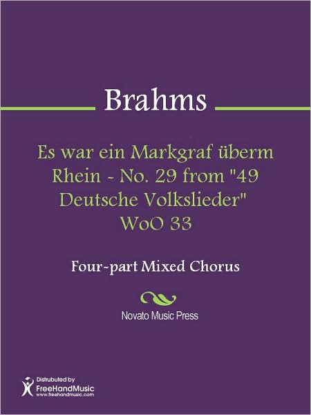 Es war ein Markgraf uberm Rhein - No. 29 from "49 Deutsche Volkslieder" WoO 33