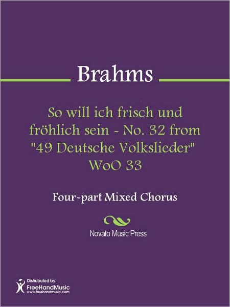 So will ich frisch und frohlich sein - No. 32 from "49 Deutsche Volkslieder" WoO 33