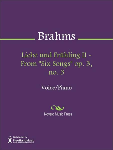 Liebe und Fruhling II - From "Six Songs" op. 3, no. 3