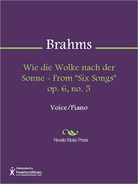 Wie die Wolke nach der Sonne - From "Six Songs" op. 6, no. 5