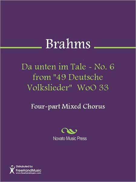 Da unten im Tale - No. 6 from "49 Deutsche Volkslieder" WoO 33