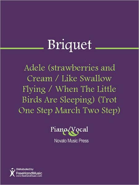 Adele (strawberries and Cream / Like Swallow Flying / When The Little Birds Are Sleeping) (Trot One Step March Two Step)