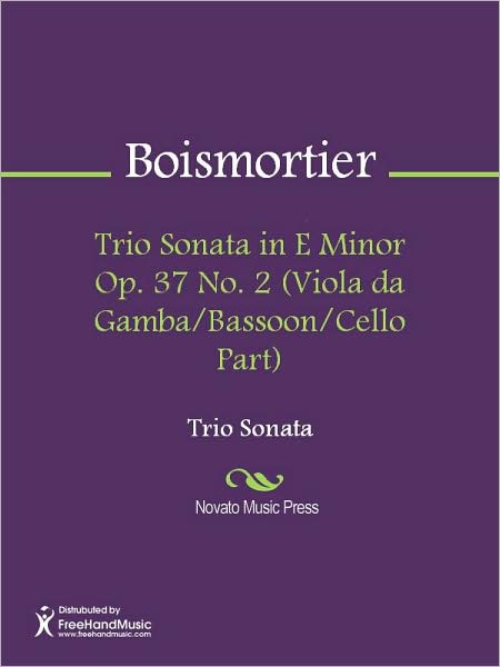 Trio Sonata in E Minor Op. 37 No. 2 (Viola da Gamba/Bassoon/Cello Part)